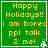 Green background with yellow text reading 'Happy Holidays!! i am bored ppl talk 2 me!' and a small white snowflake icon in the bottom-right corner.