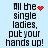 Pixelated text 'All the single ladies, put your hands up!' appears with a red heart symbol and red pixel clusters on a light blue background.