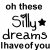 Animated sequence of text-based icon showing 'oh these Silly dreams I have of you' with color variations on 'Silly', 'dreams', and star symbol across frames.
