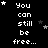 Black background with white pixelated text reading "You can still be free..." and scattered white and gray stars in a pattern