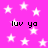 Pink background with white stars and repeated black text 'luv ya' in pixelated font.