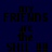 Dark blue background with repeated text 'my FRIENDS are the SHIT !!!!' in black pixelated font, partially overlaid by cyan rectangular blocks.