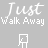 Gray background with white text 'Just Walk Away' repeated above and below a pixelated figure that changes pose across frames.