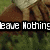 Pixelated image with brown and green tones showing partial structures, overlaid by black rectangular bars containing white text reading "leave Nothing".