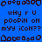 Blue background with repeated pixelated text and icons, featuring 'WHY r U POOPIN ON mYY iCON??' in dark brown pixels.