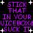 Purple pixelated text on black background with white starbursts, repeating 'STICK THAT IN YOUR UICEBOX & SUCK IT' in two