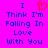 A static pixel art image with a bright pink background displays blue text reading "I Think I'm Falling In Love With You" and an orange heart symbol above the word "Think."