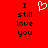 Red background with black text reading "I still love you" on both sides of a white pixelated heart symbol.