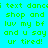 Pixelated green text on blue and cyan backgrounds reads 'i text dance shop and luv my bf and u say ur tired!' in four quadrants.