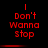 Red pixelated text "I Don't Wanna Stop" on black background with horizontal red blur lines, displayed in two of three identical