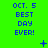 Green background with blue text reading "OCT. 5 BEST DAY EVER!" and small symbols like +, ✈️, ×, •, :; dots scattered across the frame.