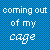 Pixelated white text on a blue checkered background reads 'coming out and i've been doing just fine of my cage' with no visible animation.
