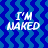 Blue zigzag pattern background with white text reading "I'M NAKED" in three separate sections, one section partially obscured by a gray rectangle.