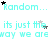 Animated text repeats 'Random...' and 'its just the way we areway' with scattered star icons in black, gray, and white on a light cyan background.