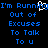 Blue pixelated text on black background reads "I'm Running Out of Excuses To Talk To u" with a white animated cursor blinking at the end.