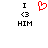 Static image with black text and symbols on white background, featuring 'I', '<3', and 'HIM' in three