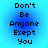 Four identical pixelated text arranged in a on blue gradient backgrounds, each displaying 'Don't Be Anyone Exept You' with black lettering