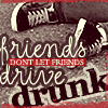 A static image featuring a football, a shoe, and text reading "friends drive drunk" with a red banner stating "DON'T LET FRIENDS".