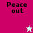Four display "Peace out" text with a star icon changing color between light and dark pink