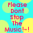 Pixelated text 'Please Dont Stop The Music!~!' in pink on cyan background with yellow-green circles, repeated across four