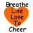 Four orange heart-shaped icons with black text reading 'Breathe Live Love To Cheer' arranged in a , each icon showing slight variations in pixelation and alignment