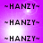 ~HANZY~ text on purple background with white light effects; repeated in a pattern across the image
