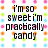 Pixelated text reads "i'm so sweet i'm practically candy" over a white background with colored pixel squares in pink, orange, green, and blue.