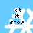 Four pixelated snowflakes on a light blue background, each with 'let it snow' text in black pixels.