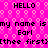 Pixelated text on a pink background with repeating light pink shapes, displaying 'HELLO', 'my name is Earl', and '[thee firstXthee first]' in black block letters.