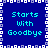 Blue background with white and light blue pixelated text reading "Starts With Goodbye" in four quadrants, bordered by a patterned frame.