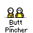Pixel art of two yellow figures with white heads, one pinching the other's butt; text below reads "Butt Pincher" in a pixelated font.