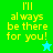 Four pixelated display yellow text 'I'll always be there for you!' with a star icon changing color from blue to green