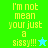 Pixelated text 'I'm not mean your just a sissy!!!' with star symbols on green and blue backgrounds.