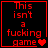 Red pixelated text on black background reads "This isn't a fucking game" with heart symbols changing across four