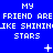 Blue background with white pixelated text repeating 'MY FRIEND ARE FRIEND ARE FRIEND ARE LIKE SHININLIKE SHININLIKE SHININ STARS' and small star symbols.