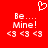 Red background with white pixelated text and symbols: 'Be.... Mine!' above three '<3' icons, a heart outline at top center.