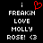 Black background with white pixelated text reading 'i FREAKIN LOVE MOLLY ROSE! <3' and a red pixelated heart symbol above the 'i' in the left
