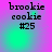 Pixelated text 'brookie cookie #25' on a gradient background shifting between pink and green hues.
