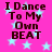 A static image with a bright pink background and light blue stars, displaying the text "I Dance To My Own BEAT" in dark brown pixelated font.