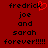 Red background with black pixelated text reading 'fredrick', 'joe and sarah forever!!!!!' on both sides, a red heart symbol above 'fredrick' in the left view.