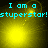 Four- of yellow pixelated starbursts with cyan text reading "I am a stuperstar!stuperstar!" against black backgrounds