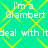Pixelated text on a teal background with yellow diamond pattern, repeating 'I'm a Glambert deal with it' in white block letters