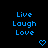 Blue pixelated text "Live Laugh Love" with a small blue heart icon on black background, arranged in three of three identical units