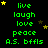 Green text on black background with yellow stars, displaying 'live laugh love peace A.S. bfils' in a pattern with animated star positions