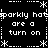 Black background with white pixelated text and symbols arranged in a repeating pattern, featuring the phrase "sparkly hats are a turn on" surrounded by asterisk-like decorations.