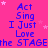 A static image with a bright pink background, blue text repeating 'Act Sing I Just Love the STAGE', and scattered white star shapes.