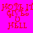 Red pixelated text 'HOLD IT GIVE U HELL' on four distinct background colors in a