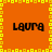 A static orange square with a yellow pixelated border containing four identical black text instances of 'laura' arranged in a
