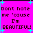 A four- of identical pixelated text on a bright pink background with cyan star accents, each displaying the phrase "Don't hate me 'cause I'm BEAUTIFUL!" in dark brown block letters