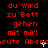 Red pixelated text on black background repeats 'du wird zu Bett gehen mit mir!' and 'eute Abenaeute Abena' with small white sparkles.